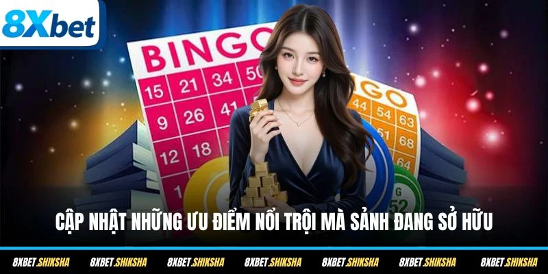Cập nhật những ưu điểm nổi trội mà sảnh đang sở hữu
