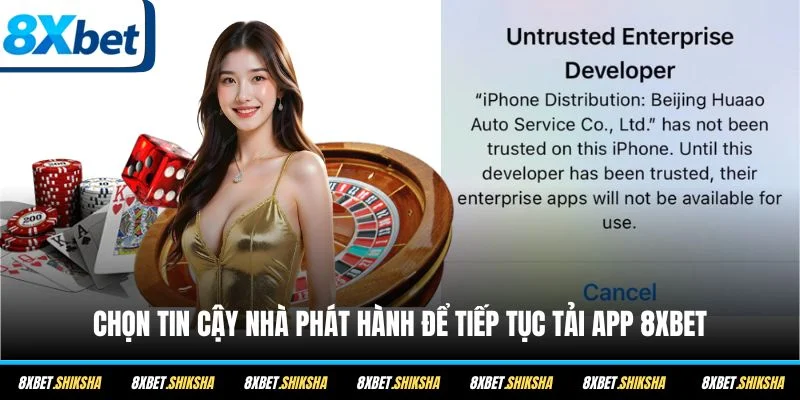 Chọn tin cậy nhà phát hành để tiếp tục tải app 8XBET