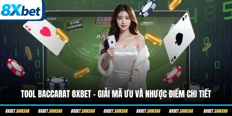 Tool Baccarat 8XBET hỗ trợ người chơi dự đoán kết quả ván cược
